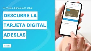 Descubre la tarjeta digital Adeslas  Servicios Digitales de Salud [upl. by Aneri72]