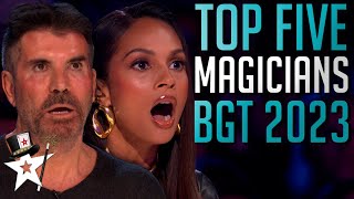 TOP FIVE BEST MAGICIANS 2023  Britains Got Talent These Auditions STUNNED The Judges [upl. by Rivers]