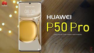 Huawei P50 Pro Price Official Look Design Camera Specifications 12GB RAM Features [upl. by Jun]