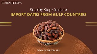 StepbyStep Guide to Import Dates from Gulf Countries [upl. by Browne]