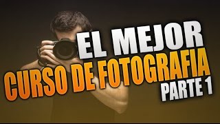 CURSO de FOTOGRAFÍA DIGITAL en español  curso de fotografía básica Parte 1 de 12 [upl. by Salli448]