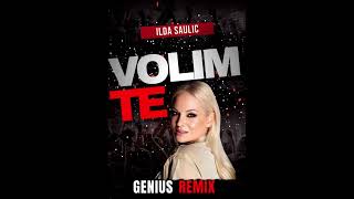 Ilda Saulic  Volim te  Genius Remix 2024 [upl. by Airliah581]