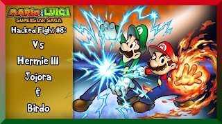 MampLSS  Hacked Fight 8   Mario amp Luigi Vs Hermie III Jojora amp Birdo [upl. by Essam488]