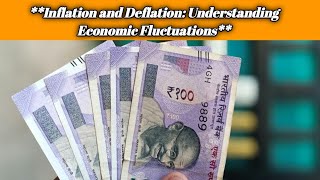 Inflation and Deflation Economic Fluctuations [upl. by Irita313]