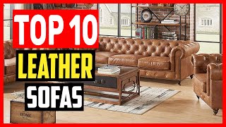 ✅Top 10 Best Leather Sofas of 2024 [upl. by Bayly]