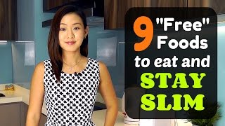 9 Must Eat quotFreequot Foods to Stay Slim [upl. by Alag]