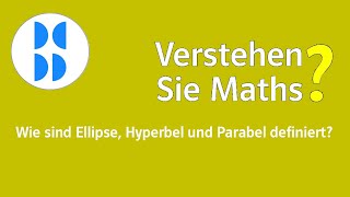 99 Wie sind Ellipse Hyperbel und Parabel definiert [upl. by Aztiley]