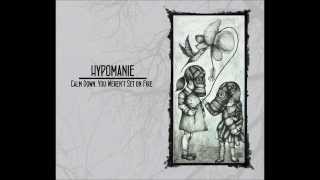 Hypomanie  Calm Down You Weren’t Set On Fire 2012 [upl. by Ditmore247]