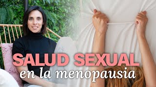 SALUD SEXUAL en la Menopausia ❤️ Rompiendo TABÚES [upl. by Clevie821]