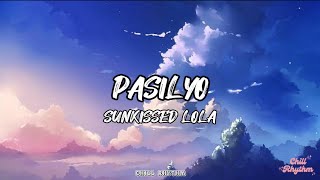 PASILYO BY SUNKISSED LOLA  LYRIC VIDEO  CHILL RHYTHM [upl. by Brom]