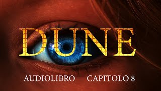 DUNE Capitolo 8  Audiolibro in italiano [upl. by Adner]