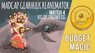 Budget Magic Mardu Gearhulk Reanimator vs UR Prowess Match 4 [upl. by Charry]