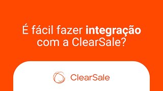 É fácil fazer a integração com a ClearSale [upl. by Thier]