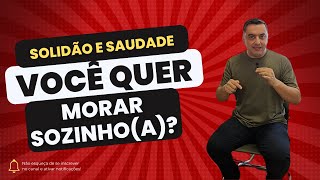 Como Morar Sozinho Solidão e Saudade  1517 [upl. by Brunelle541]