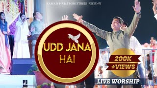 Udd Jana Hai  Masihi Geet  Live Worship By Sis Pari Hans  Raman Hans Ministry [upl. by Kermie522]