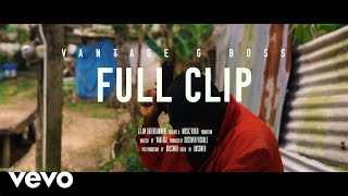 Vantage G Boss  Full Clip 4K Official Music Video [upl. by Ikim]