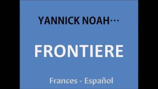 Yannick Noah  FRONTIERES [upl. by Eneirda]