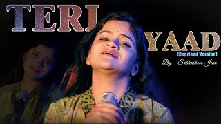 Teri Yaad  Subhashree Jena  Reprised Official Video [upl. by Yennaiv]