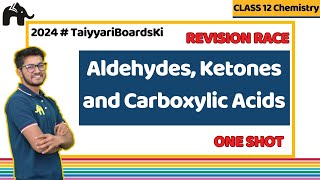 Aldehydes Ketones and Carboxylic Acids Class 12 Chemistry Chapter 8  One Shot Revision Boards 24 [upl. by Haisoj]