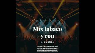 Pista Karaoke Demo Mix Tabaco y ron Alma Bella  Favius Producciones [upl. by Daigle]