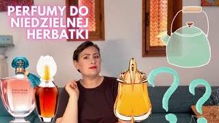 Perfumowe perełki do niedzielnej herbatki 🫖 [upl. by Alyk]