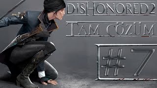 YENİ HEDEFLER  Dishonored 2 Türkçe  Tam Çözüm  Bölüm 7 Emily Low Chaos [upl. by Iem]