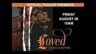 LOVED  Official Movie Trailer HD [upl. by Essila339]