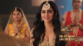 Dekhiye Naagin6 24th  25th September raat 7 baje sirf Colors par [upl. by Nnylsor994]