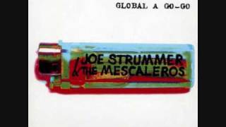 Joe Strummer amp The Mescaleros  Global A GoGo [upl. by Rehpetsirhc]