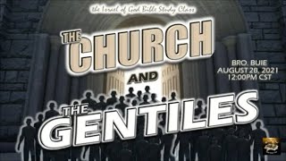 IOG  quotThe Church amp The Gentilesquot 2021 [upl. by Rebmyk86]