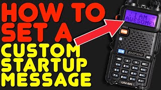 Set A Custom PowerOn Message On A Baofeng UV5R  Set The Startup Message That Shows On A UV5R [upl. by Lilahk]