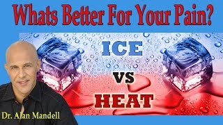 Whats Better For Pain Heat or Ice  Dr Mandell [upl. by Gil471]