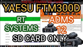 YAESU FTM300 SD Card RTSYSTEMS amp FREE ADMS12 Programming [upl. by Annadiana]