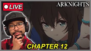 Arknights Chapter 12 Story Part 2  Arknights Reaction [upl. by Eohce]