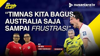 FULL Cetarnya Timnas Ropan Timnas Kita Bagus Australia Saja Sampai Frustrasi  NTV SPORTCAST [upl. by Karolyn]