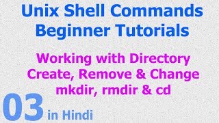 03  Unix  Linux Shell  Create Remove Change Directory Mkdir  Rmdir  Cd  Command  Hindi [upl. by Unni293]