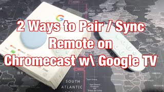 2 Ways to Pair  Sync REMOTE on Chromecast w Google TV [upl. by Adiuqal]