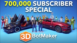 700K Subscriber SPECIAL 3DBotMaker Diecast Racing League [upl. by Alo]