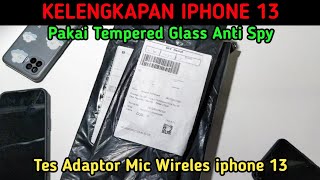 UNBOXING TEMPERED GLASS ANTI SPY DAN ADAPTOR MIC WIRELESS IPHONE 13 [upl. by Elocim409]