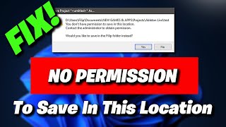 You Dont Have Permission To Save In This Location Windows 111087 FIX [upl. by Caiaphas]