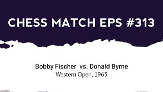 Bobby Fischer vs Donald Byrne  Western Open 1963 [upl. by Dorry30]