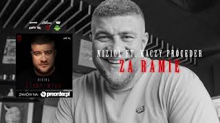 Nizioł ft Kaczy Proceder  Za ramię prod Szwed SWD [upl. by Marozik]