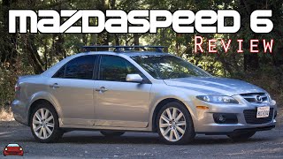 2007 Mazdaspeed 6 Review  The BEST Mazda Sedan Ever Made [upl. by Aiciruam152]