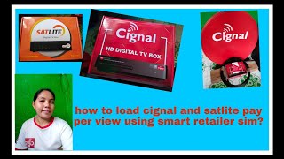 How to load cignal and satlite pay per view using smart retailer sim  tutorialno1 [upl. by Acirrehs471]