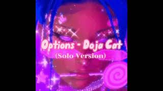 OPTIONS  Doja Cat solo version [upl. by Olwena]