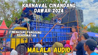 MALALA AUDIO SPEK NULUP NULUP PERFOME MAMASUKI PANGGUNG KEHORMATAN KARNAVAL CINANDANG DAWAR 2024 [upl. by Ainex]