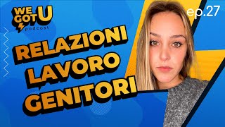 EP 27 RELAZIONI TOSSICHE GENITORI E MONDO DEL LAVORO CON LA DOTTORESSA psyrenesanguineti [upl. by Esinereb]