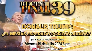 🟡¿LLEGÓ EL MESÍAS ESPERADO POR LOS JUDÍOS ¿Profecías sobre Donald Trump RECTA FINAL 139🔴 [upl. by Yregram196]