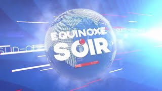 ÉQUINOXE SOIR DU MERCREDI 25 SEPTEMBRE 2024  ÉQUINOXE TV [upl. by Lehteb]