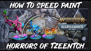 How to Speed Paint  Horrors of Tzeentch  Age of SigmarWarhammer 40K [upl. by Haldan672]